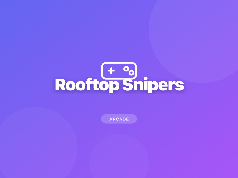 Rooftop Snipers