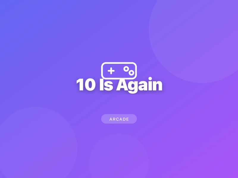 10 Is Again
