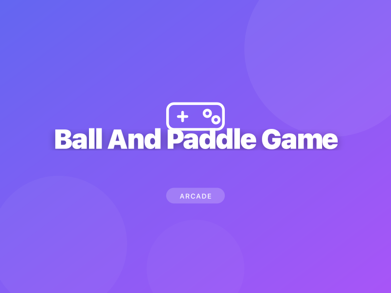 Ball And Paddle Game