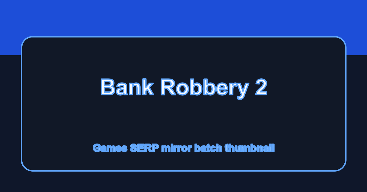 Bank Robbery 2