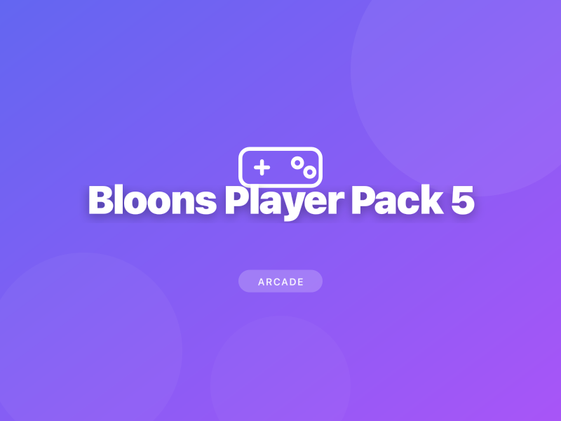 Bloons Player Pack 5
