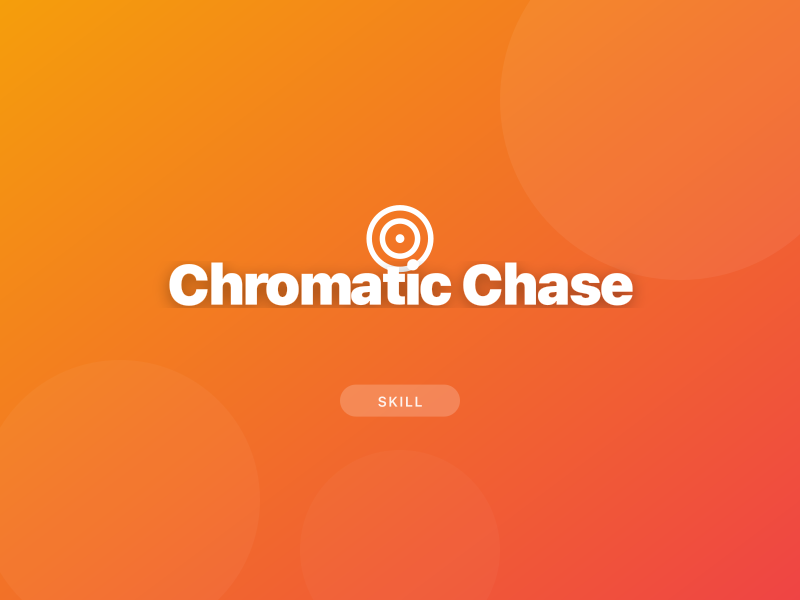 Chromatic Chase