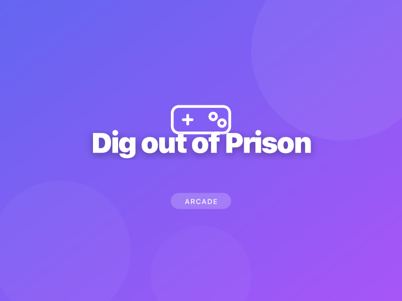 Dig out of Prison