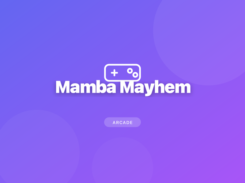 Mamba Mayhem