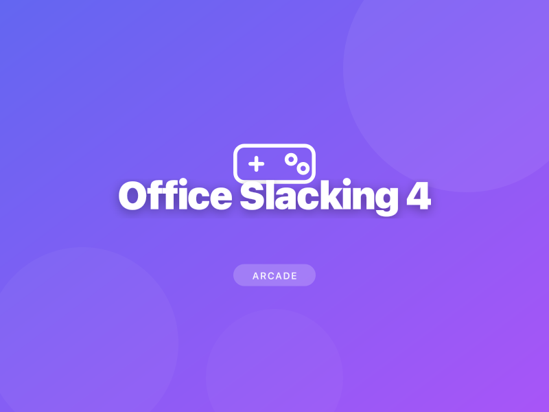 Office Slacking 4