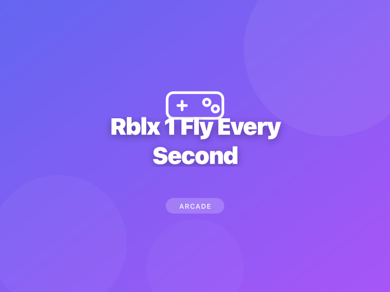 Rblx 1 Fly Every Second