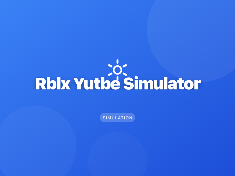 Rblx Yutbe Simulator