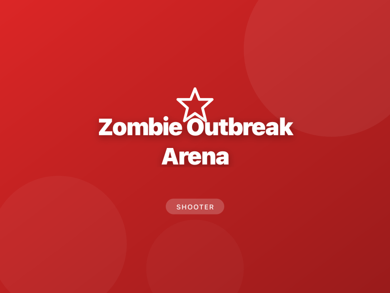 Zombie Outbreak Arena